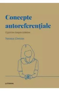 Descopera Psihologia. Concepte autoreferentiale