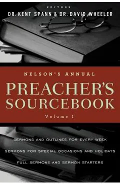 Nelson's Annual Preacher's Sourcebook, Volume 1