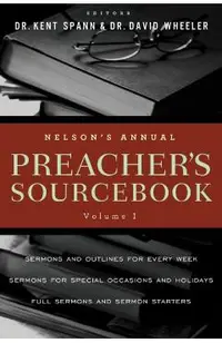 Nelson's Annual Preacher's Sourcebook, Volume 1