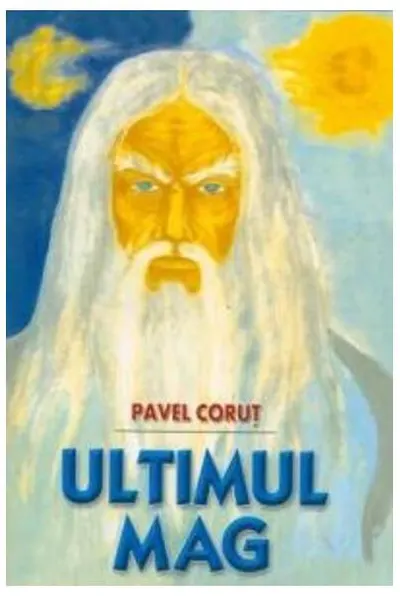 Ultimul mag - Paperback brosat - Pavel Coruț