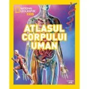 National Geographic Kids. Atlasul corpului uman