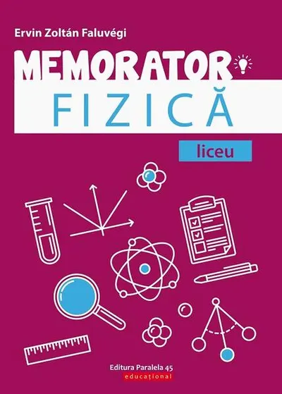 Memorator de Fizică pentru liceu - Paperback brosat - Ervin Zoltan Faluvegi