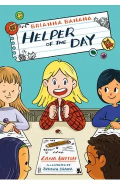 Brianna Banana, Helper of the Day