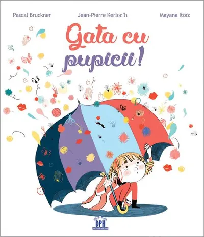 Gata cu pupicii - Hardcover - Pascal Bruckner, Jean-Pierre Kerloc'h