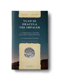 Vlad III Dracula the Impaler. A versatile legend of early renaissance, a vizionary ruler - Paperback brosat - Daniel Ioniţă, Alina Dedal