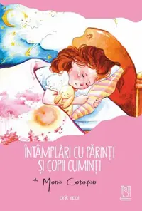 Intamplari cu parinti si copii cuminti