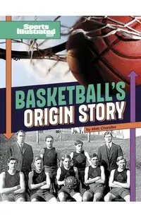 Basketball's Origin Story