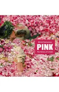 Pink: The History of a Color