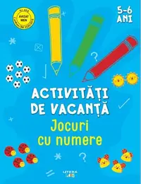 Activități de vacanță. Jocuri cu numere (5-6 ani) - Paperback - ***
