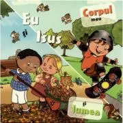 Eu si Isus. Corpul meu si lumea