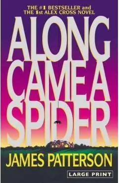 Along Came a Spider (Large Type / Large Print)