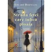 Strada fetei care iubea ploaia - roman