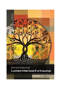 Lumea interioară a traumei - Paperback brosat - Donald Kalsched