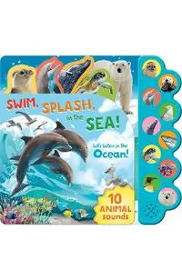 Swim, Splash, in the Sea!: Let's Listen in the Water