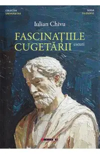 Fascinatiile cugetarii