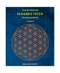 Floarea vieţii . Un secret străvechi (Vol. 2) - Paperback brosat - Drunvalo Melchizedek