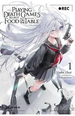 Playing Death Games to Put Food on the Table, Vol. 1: Volume 1