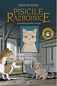 Aventurile lui Dungă Cenușie. Refugiul razboinicului. Seria Pisicile Războinice Vol.2 (Manga)