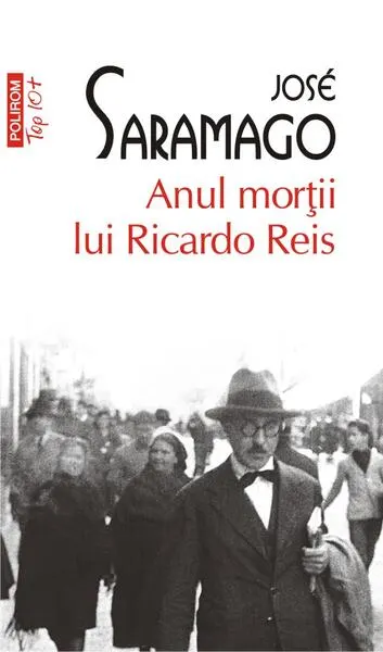 Anul morţii lui Ricardo Reis - Paperback brosat - José Saramago