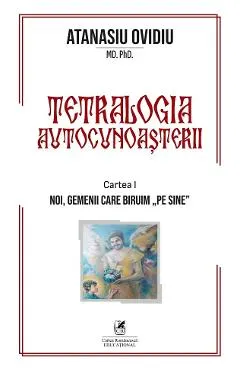 Tetralogia autocunoasterii Cartea 1: Noi, gemenii care biruim pe sine