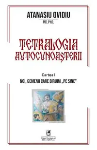 Tetralogia autocunoasterii Cartea 1: Noi, gemenii care biruim pe sine