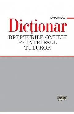 Dictionar. Drepturile omului pe intelesul tuturor