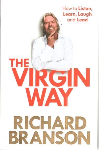 The Virgin Way: How to Listen, Learn, Laugh and Lead