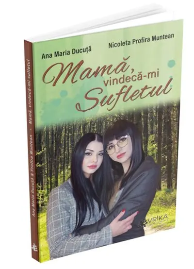 Mamă, vindecă-mi sufletul - Paperback brosat - Ana Maria Ducuță, Nicoleta Profira Muntean