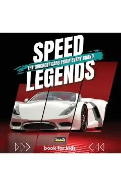 Speed Legends. The Quickest Cars from Every Brand: A colorful book for children with cars and their logos, learning about cars and their speed records