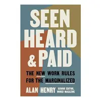 Seen, Heard, and Paid, Alan Henry