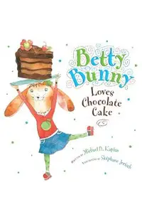 Betty Bunny Loves Chocolate Cake