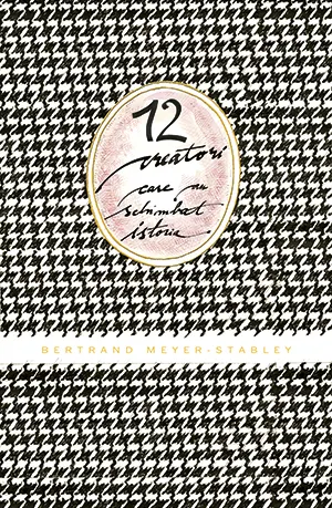 12 creatori care au schimbat istoria