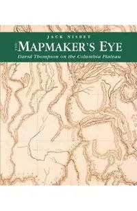 The Mapmaker's Eye: David Thompson on the Columbia Plateau