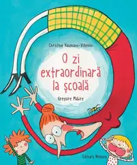 O zi extraordinară la școală - Hardcover - Grégoire Mabire