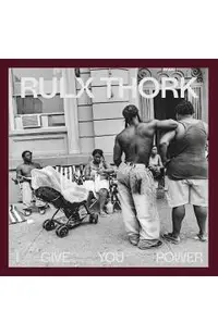 Rulx Thork: I Give You Power