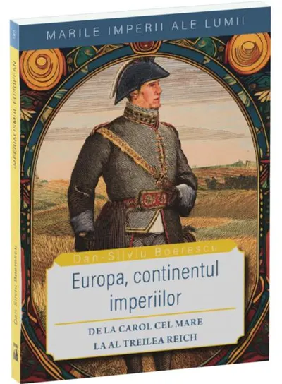 Europa, continentul imperiilor - Paperback brosat - Dan-Silviu Boerescu