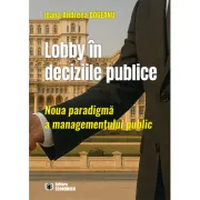 Lobby in deciziile publice. Noua paradigma a managementului public
