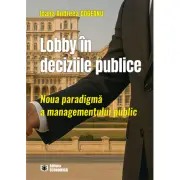 Lobby in deciziile publice. Noua paradigma a managementului public