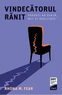 eBook Vindecatorul ranit. Povesti de viata, mit si realitate