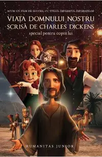 Viata Domnului nostru, scrisa de Charles Dickens special pentru copiii lui