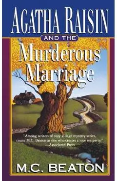 Agatha Raisin and the Murderous Marriage: An Agatha Raisin Mystery