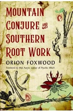 Mountain Conjure and Southern Root Work