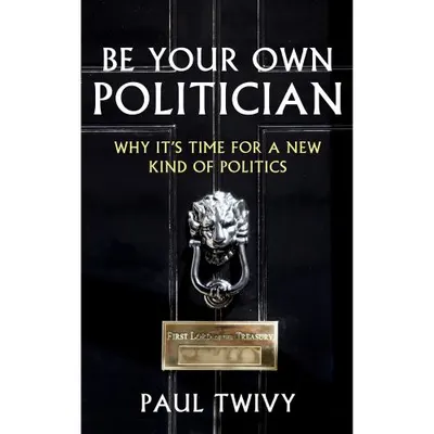 Be Your Own Politician