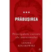 Principalele curente ale marxismului. Prabusirea