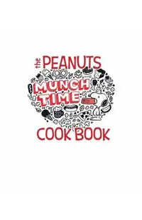 The Peanuts Family Cookbook: Delicious Dishes for Kids to Make with Their Favorite Grown-Ups