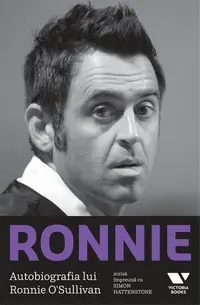 Ronnie. Autobiografia lui Ronnie O'Sullivan - Paperback brosat - Ronnie O'Sullivan, Simon Hattenstone