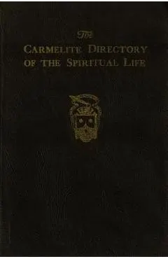 The Carmelite Directory of the Spiritual Life