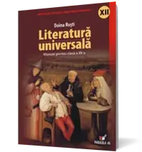 Literatură universală. Manual pentru clasa a XII-a