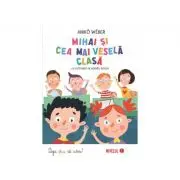 Mihai si cea mai vesela clasa
