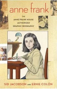 Anne Frank: The Anne Frank House Authorized Graphic Biography